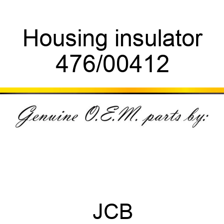 Housing, insulator 476/00412
