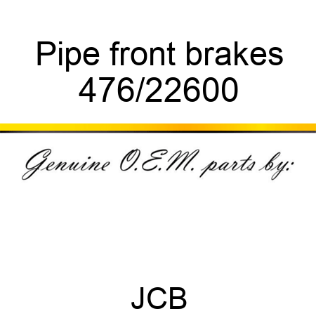 Pipe, front brakes 476/22600