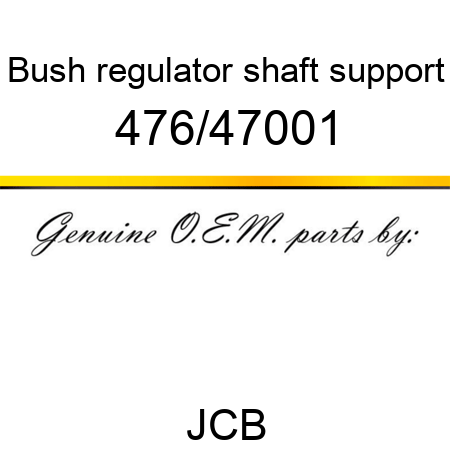 Bush, regulator shaft, support 476/47001