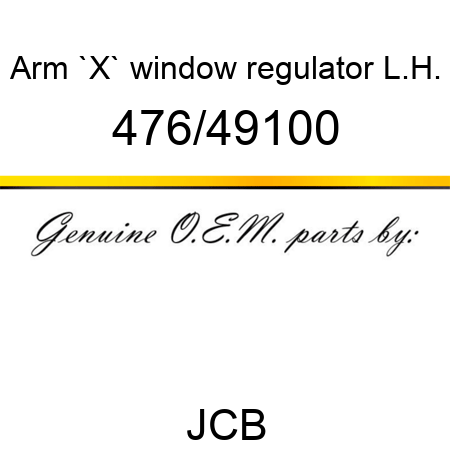 Arm, `X` window regulator, L.H. 476/49100