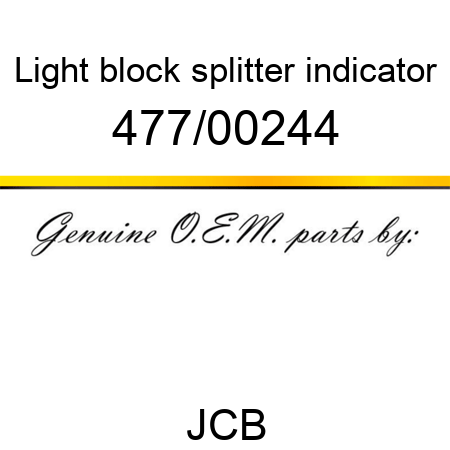 Light, block, splitter indicator 477/00244