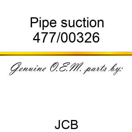 Pipe, suction 477/00326