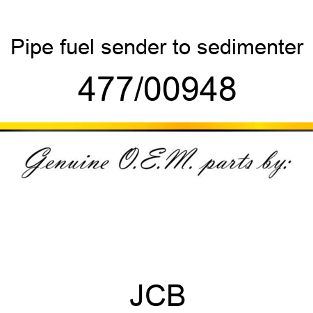 Pipe, fuel, sender to sedimenter 477/00948