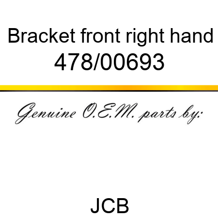 Bracket, front, right hand 478/00693