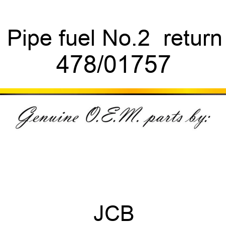 Pipe, fuel, No.2  return 478/01757