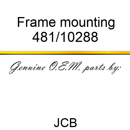 Frame, mounting 481/10288