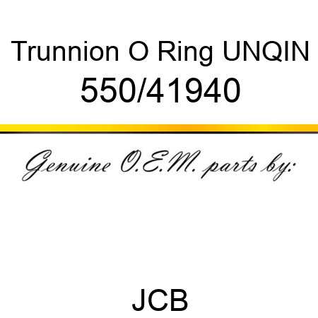 Trunnion, O Ring, UNQIN 550/41940