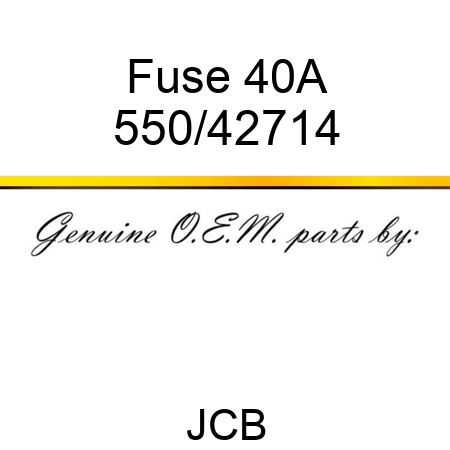 Fuse 40A 550/42714