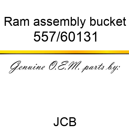 Ram, assembly, bucket 557/60131