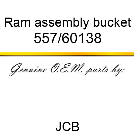 Ram, assembly, bucket 557/60138