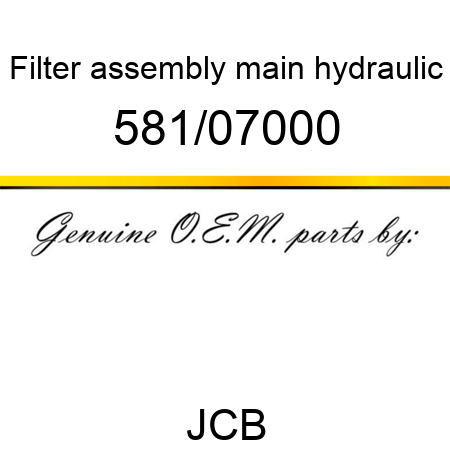 Filter, assembly, main hydraulic 581/07000