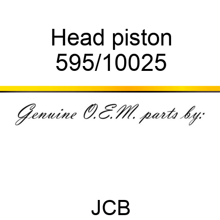 Head, piston 595/10025
