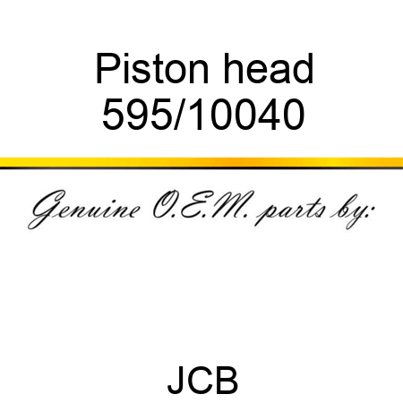 Piston, head 595/10040