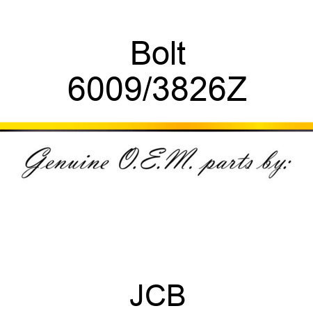 Bolt 6009/3826Z