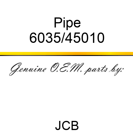 Pipe 6035/45010