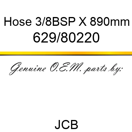 Hose, 3/8BSP X 890mm 629/80220