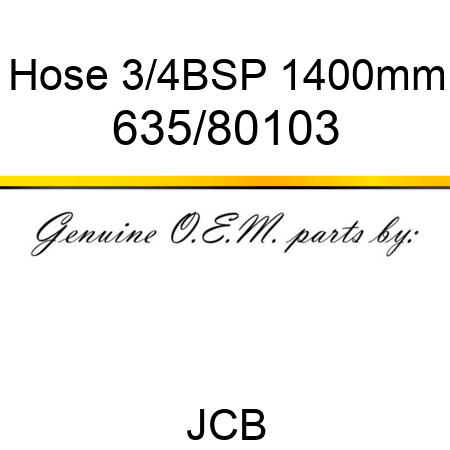 Hose, 3/4BSP 1400mm 635/80103