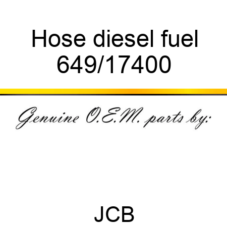 Hose, diesel fuel 649/17400