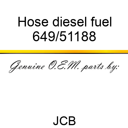Hose, diesel fuel 649/51188