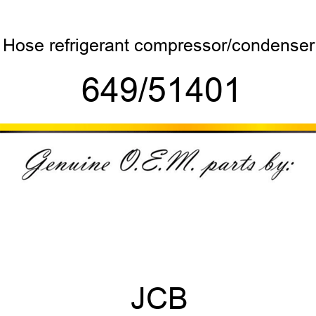 Hose, refrigerant, compressor/condenser 649/51401