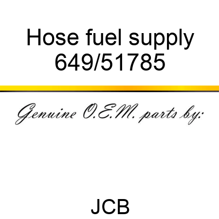 Hose, fuel supply 649/51785