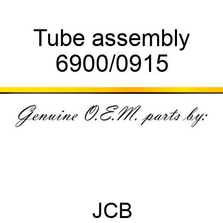 Tube, assembly 6900/0915