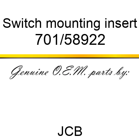 Switch, mounting insert 701/58922
