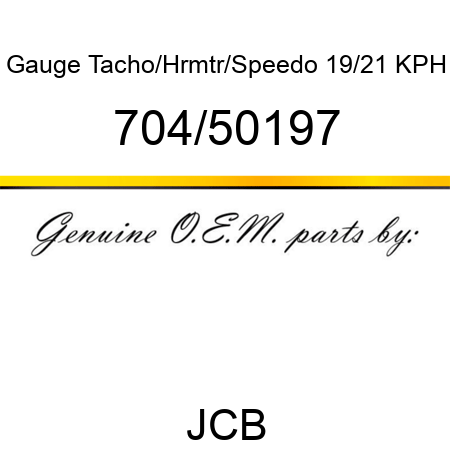 Gauge, Tacho/Hrmtr/Speedo, 19/21 KPH 704/50197