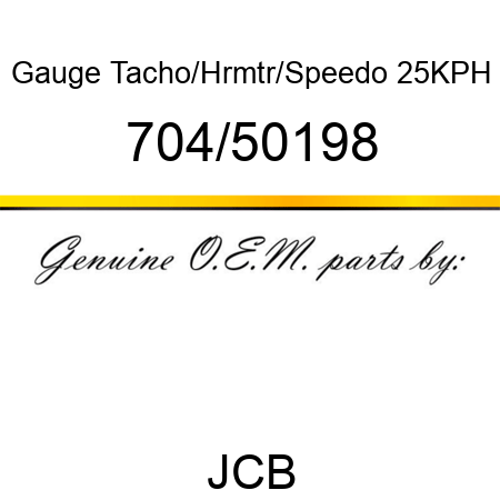 Gauge, Tacho/Hrmtr/Speedo, 25KPH 704/50198
