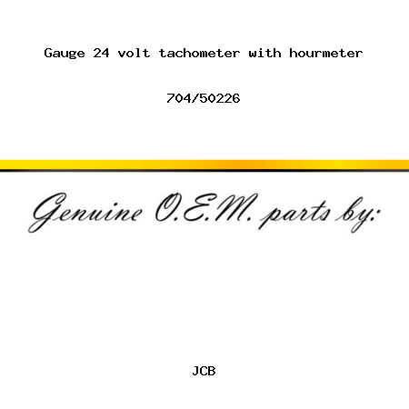Gauge, 24 volt, tachometer, with hourmeter 704/50226