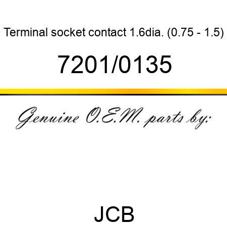 Terminal, socket contact, 1.6dia. (0.75 - 1.5) 7201/0135