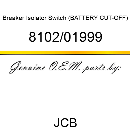 Breaker, Isolator Switch, (BATTERY CUT-OFF) 8102/01999