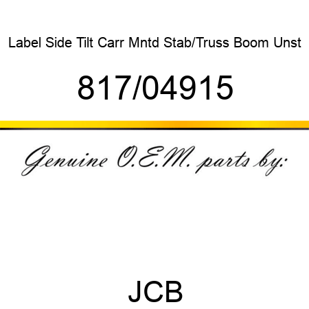 Label, Side Tilt Carr Mntd, Stab/Truss Boom Unst 817/04915