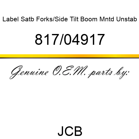 Label, Satb Forks/Side Tilt, Boom Mntd Unstab 817/04917