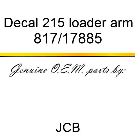 Decal, 215, loader arm 817/17885
