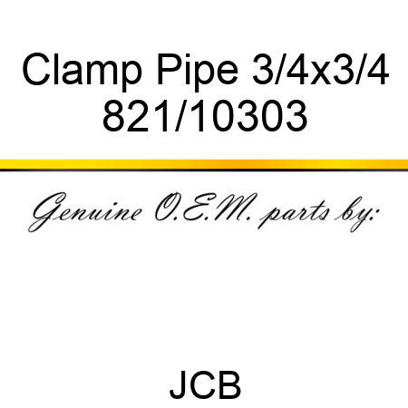 Clamp, Pipe 3/4x3/4 821/10303