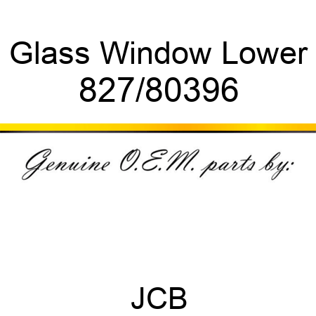 Glass, Window Lower 827/80396