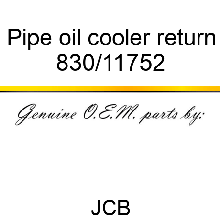 Pipe, oil cooler return 830/11752