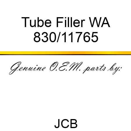 Tube, Filler W,A 830/11765