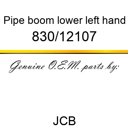 Pipe, boom lower, left hand 830/12107