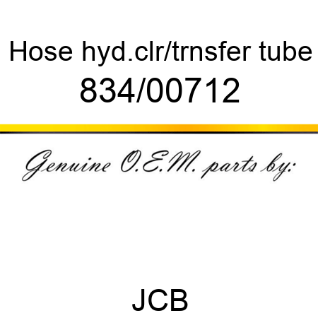 Hose, hyd.clr/trnsfer tube 834/00712