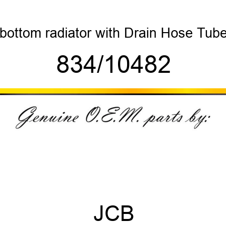 bottom radiator, with Drain Hose Tube 834/10482