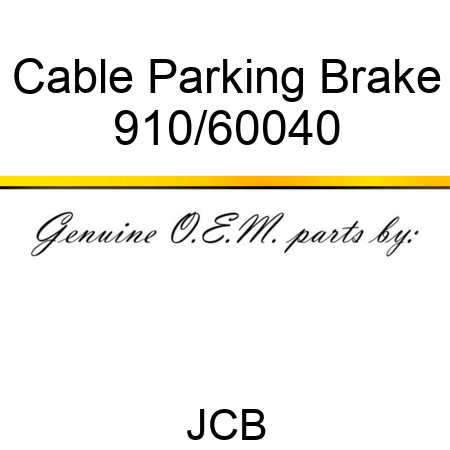 Cable, Parking Brake 910/60040