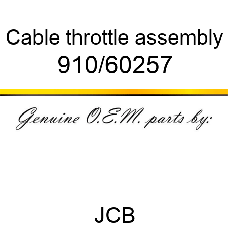 Cable, throttle assembly 910/60257