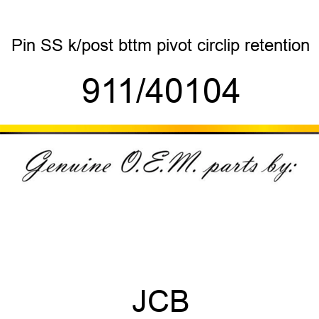 Pin, SS k/post bttm pivot, circlip retention 911/40104