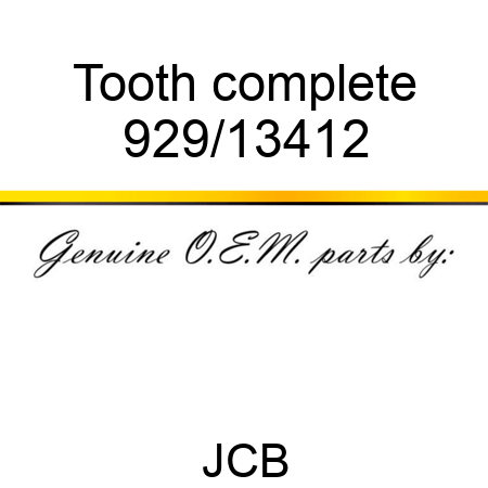 Tooth, complete 929/13412