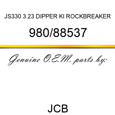 JS330 3.23 DIPPER KI, ROCKBREAKER 980/88537