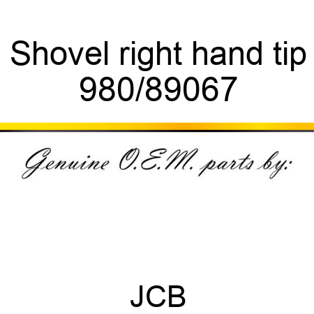 Shovel, right hand, tip 980/89067