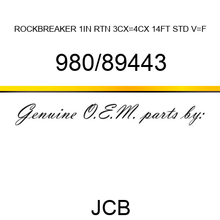 ROCKBREAKER 1IN RTN, 3CX_4CX 14FT STD V_F 980/89443