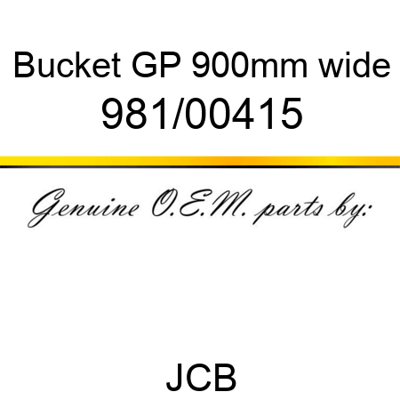Bucket, GP 900mm wide 981/00415